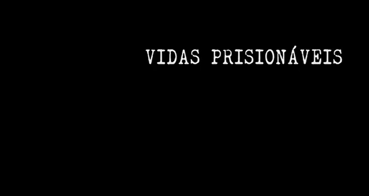 Fotografia com texto Vidas Prisionáveis